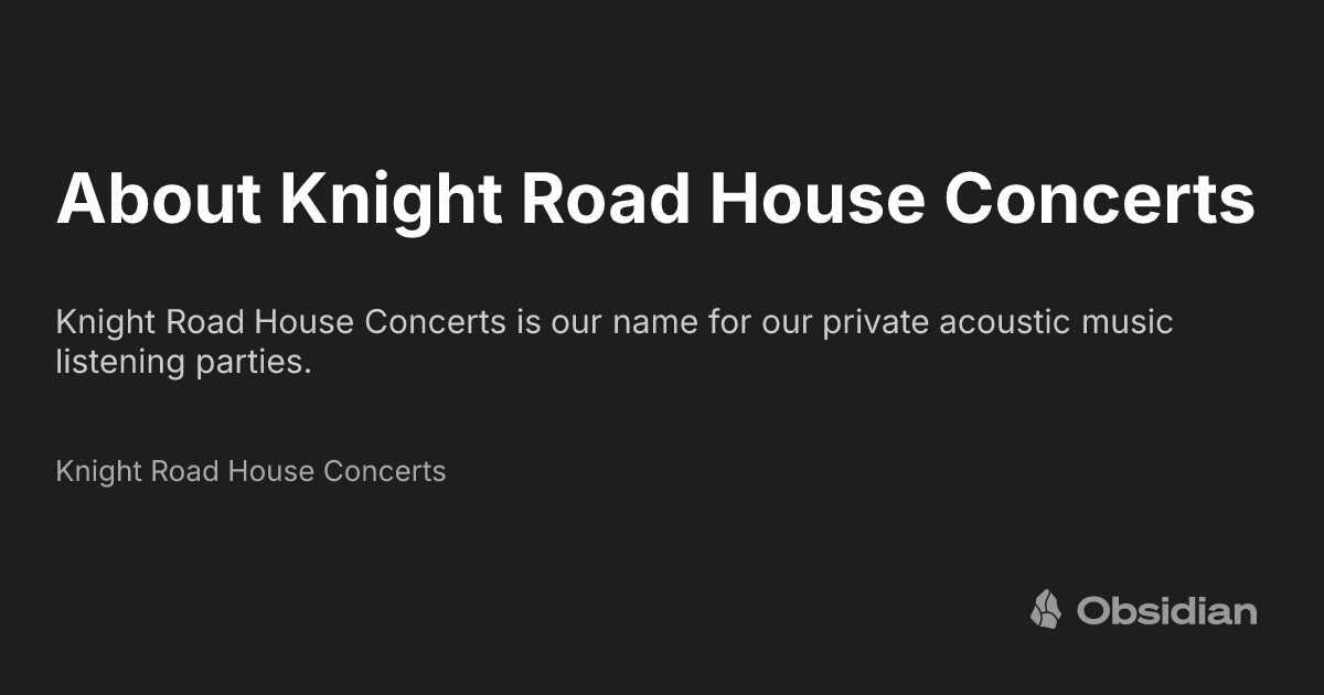 About Knight Road House Concerts - Knight Road House Concerts
