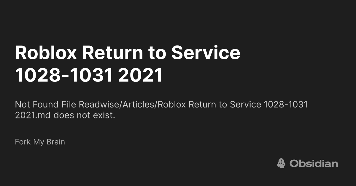 Roblox Return to Service 10/28-10/31 2021 - Roblox Blog