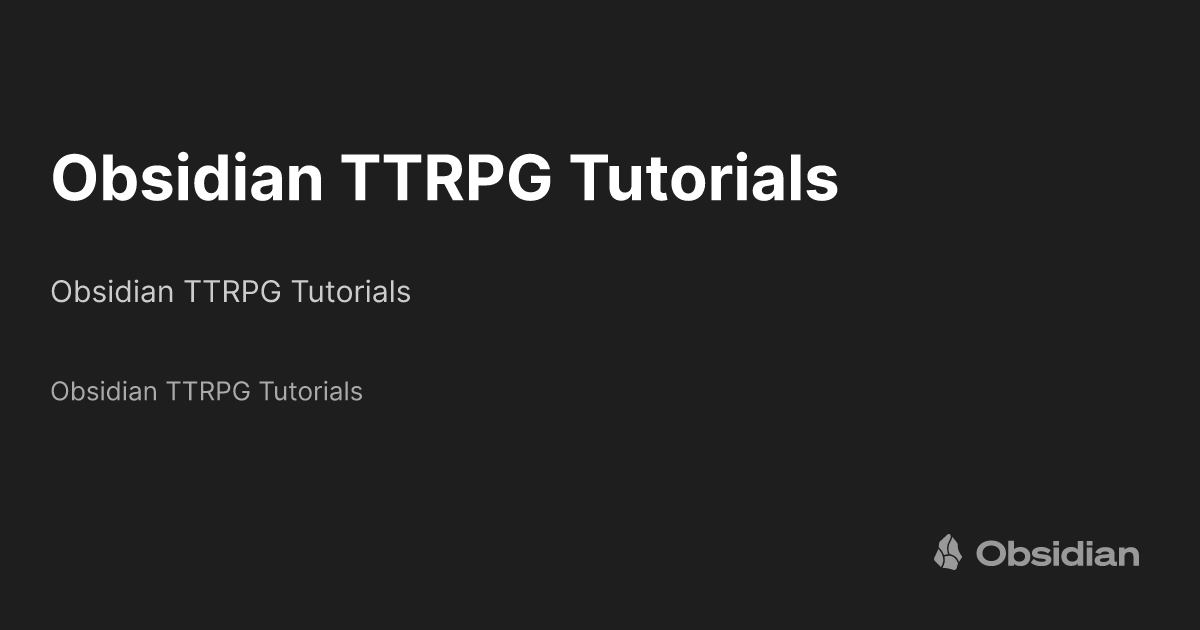 Obsidian TTRPG Tutorials