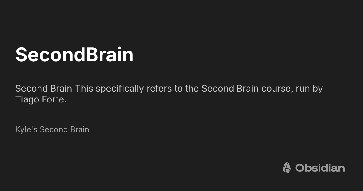 SecondBrain - Kyle's Second Brain - Obsidian Publish