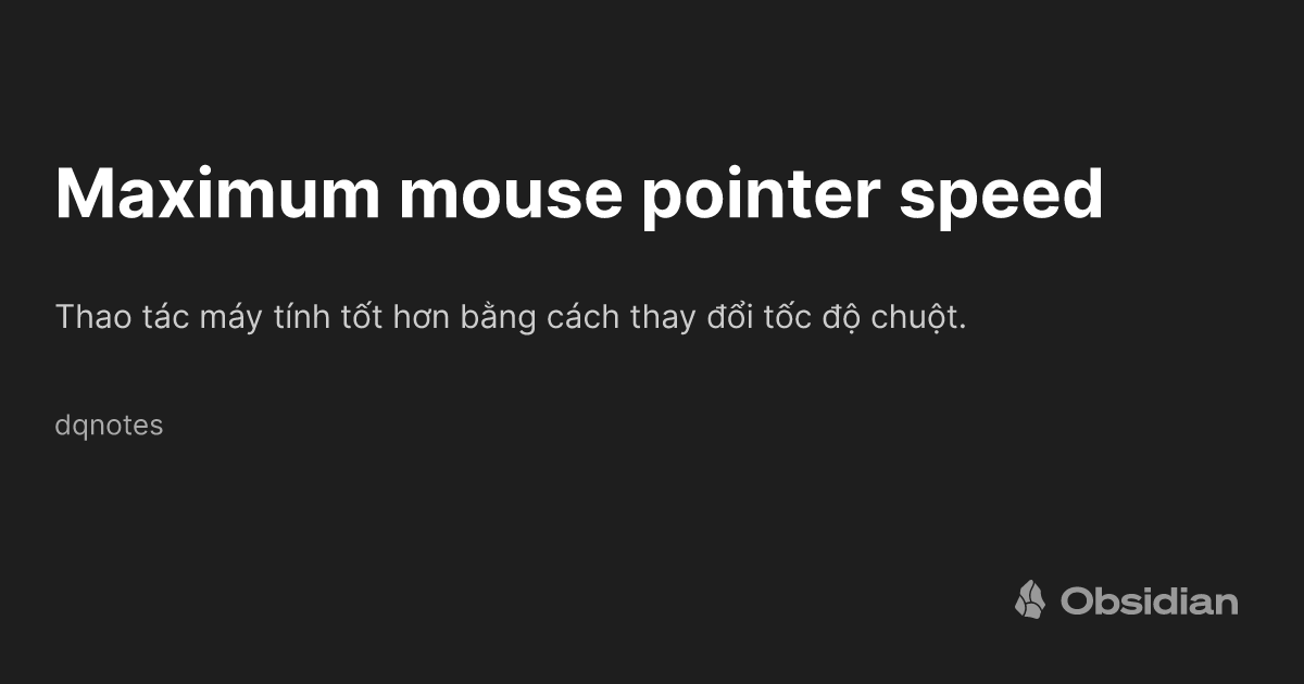 Maximum mouse pointer speed - dqnotes