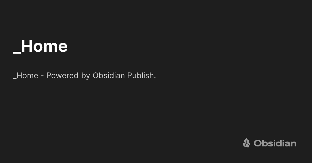 Home Obsidian Publish