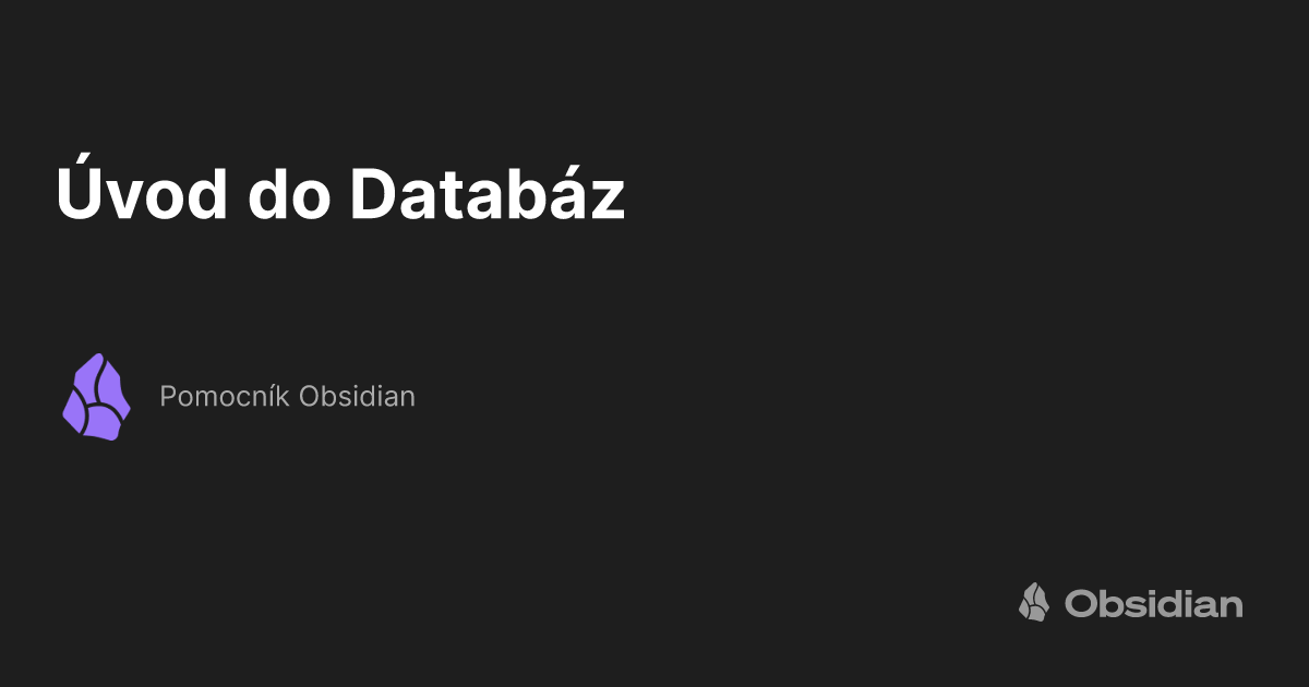 Úvod do Databáz - Pomocník Obsidian