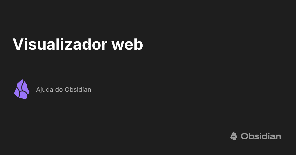 Visualizador web - Ajuda do Obsidian