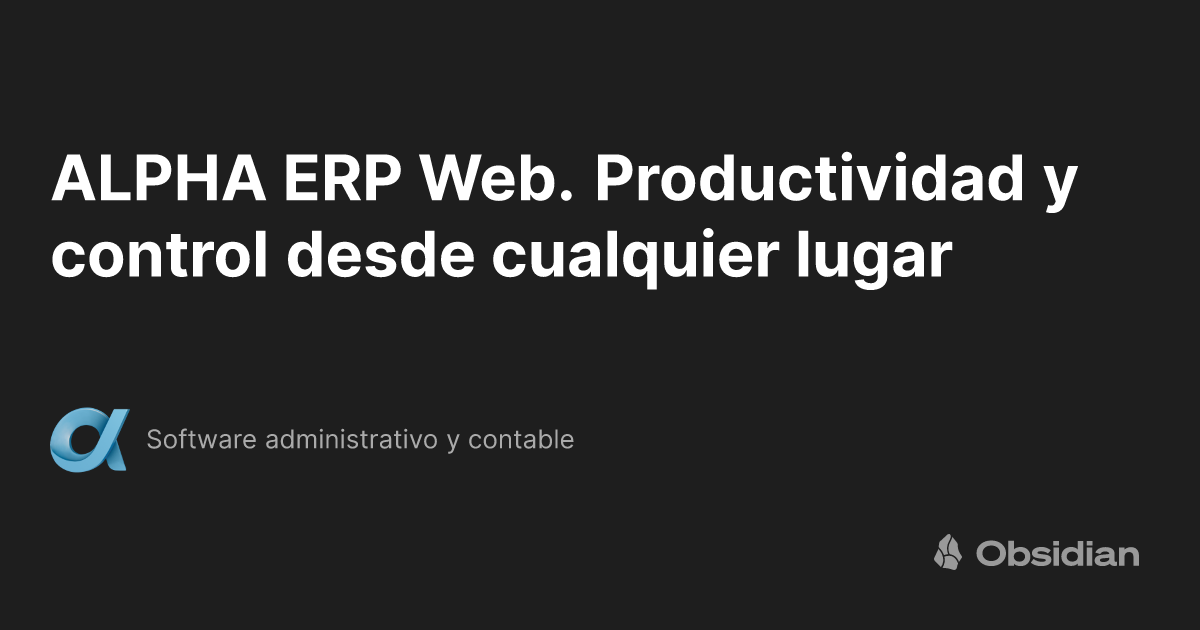 ALPHA ERP Web. Productividad y control desde cualquier lugar - Software ...