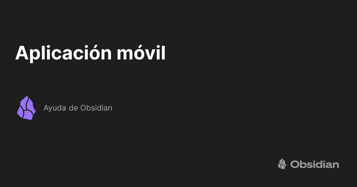 Aplicación móvil - Ayuda de Obsidian