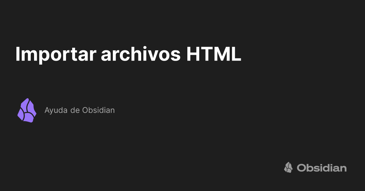 Importar archivos HTML - Ayuda de Obsidian