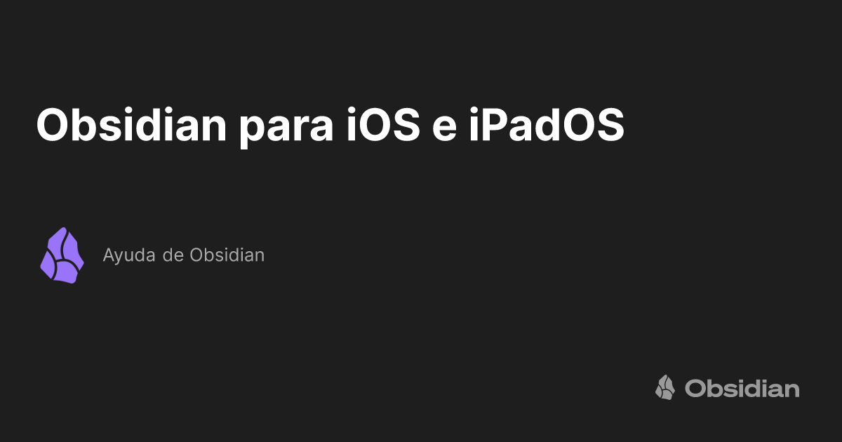 Obsidian para iOS e iPadOS - Ayuda de Obsidian