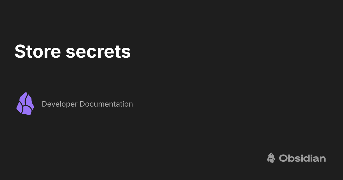 Store secrets - Developer Documentation