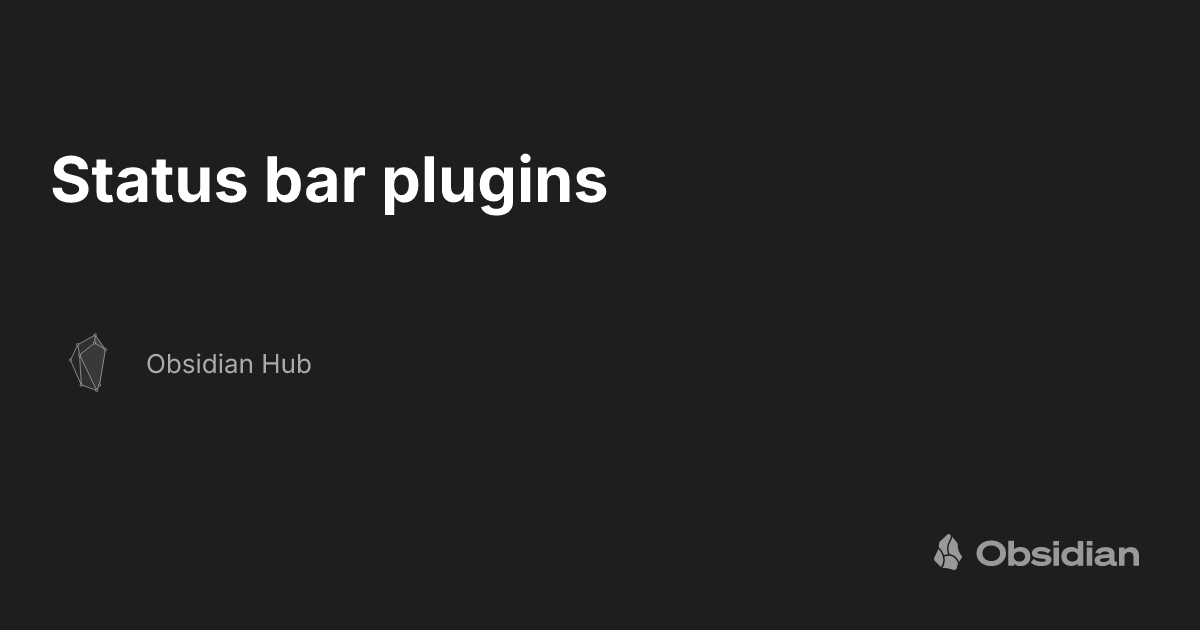 Status bar plugins - Obsidian Hub - Obsidian Publish