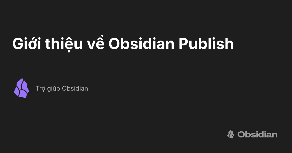 Giới thiệu về Obsidian Publish - Trợ giúp Obsidian