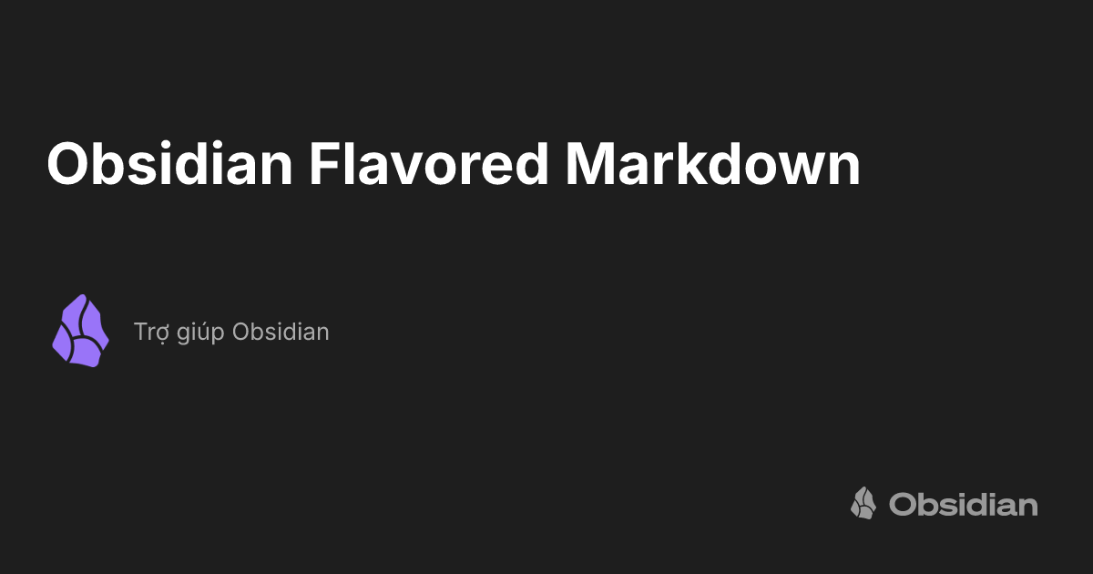 Obsidian Flavored Markdown - Trợ giúp Obsidian