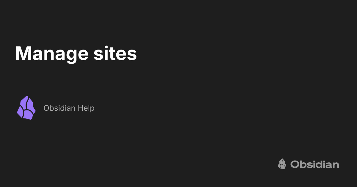 Manage sites - Obsidian Help