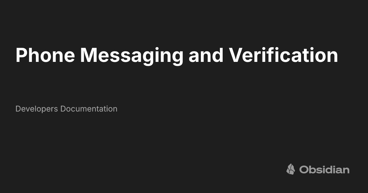 Phone Messaging and Verification - Developers Documentation