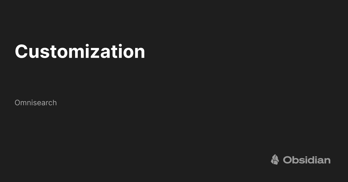 Customization - Omnisearch - Obsidian Publish