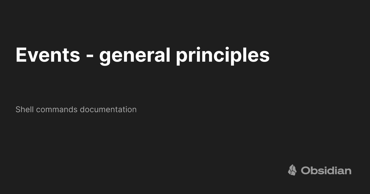 events-general-principles-shell-commands-documentation-obsidian