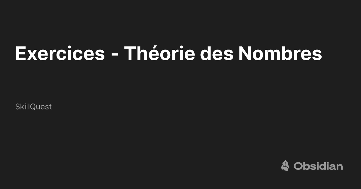 Exercices - Théorie des Nombres - SkillQuest
