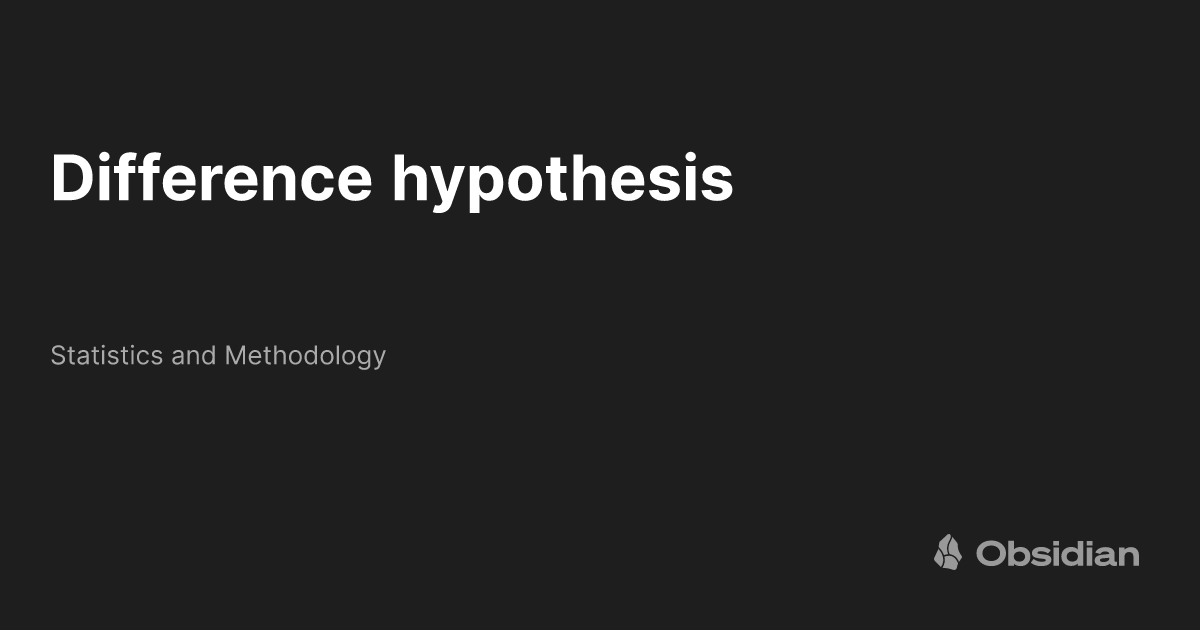 what is hypothesis of difference