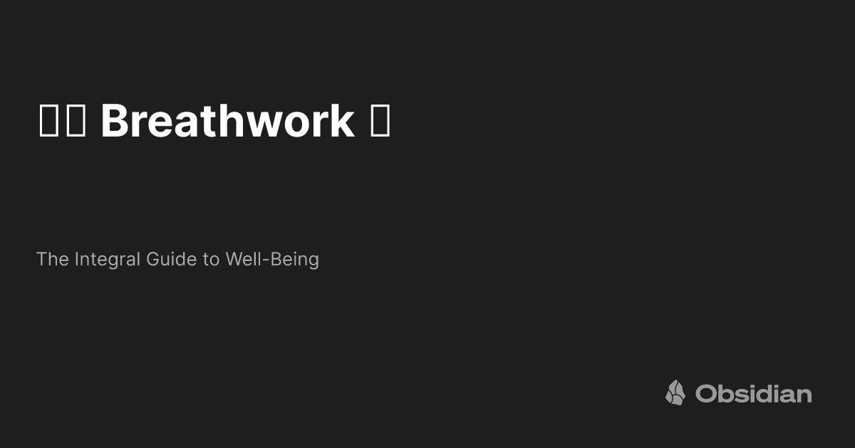 🕯️ Breathwork 💨 The Integral Guide to WellBeing