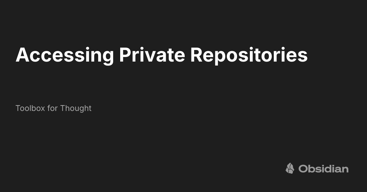 Accessing Private Repositories - Toolbox for Thought