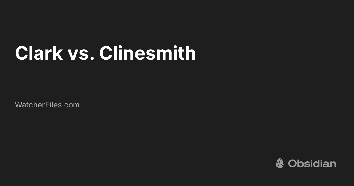 Clark vs. Clinesmith - WatcherFiles.com - Obsidian Publish