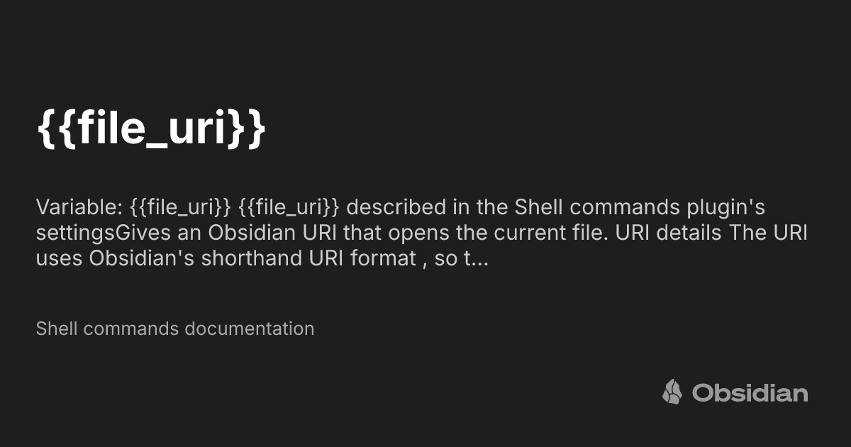 Uri Format Example {{file_uri}} - Shell commands documentation - Obsidian Publish
