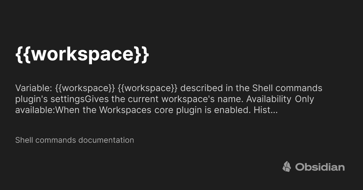 {{workspace}} - Shell commands documentation - Obsidian Publish