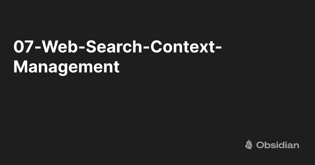 07-Web-Search-Context-Management - Obsidian Publish