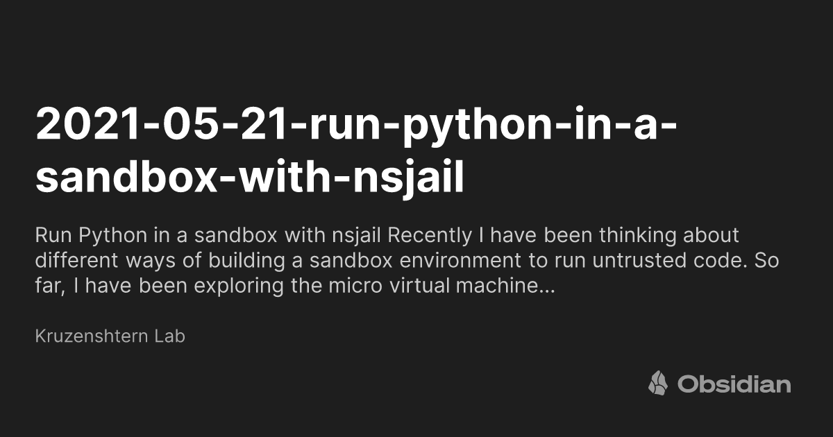 Python Sand Box Colours 2021-05-21-run-python-in-a-sandbox-with-nsjail - Kruzenshtern Lab ...