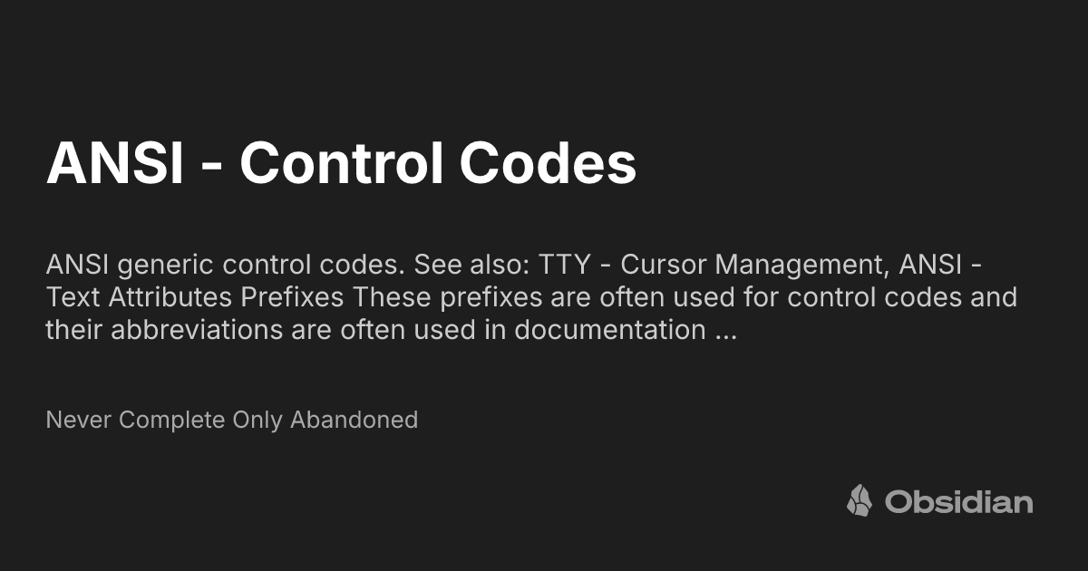 Ansi Committee Code ANSI - Control Codes - Never Complete Only Abandoned - Obsidian Publish