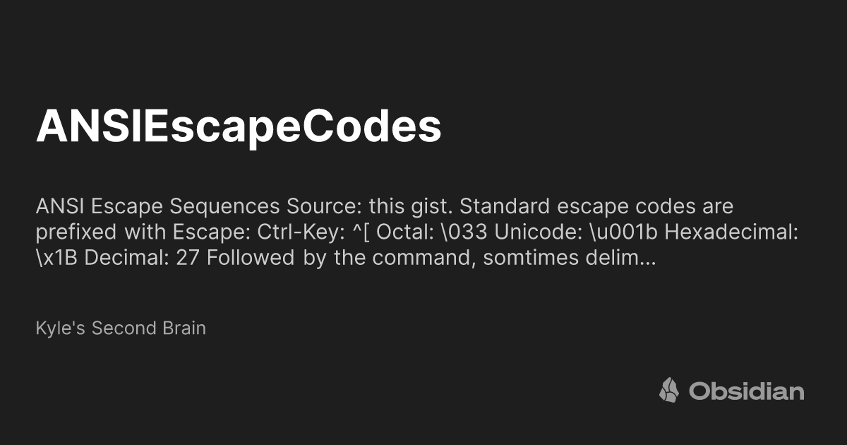 mastering ansi escape codes in python: parsing and... ANSIEscapeCodes - Kyle's Second Brain - Obsidian Publish