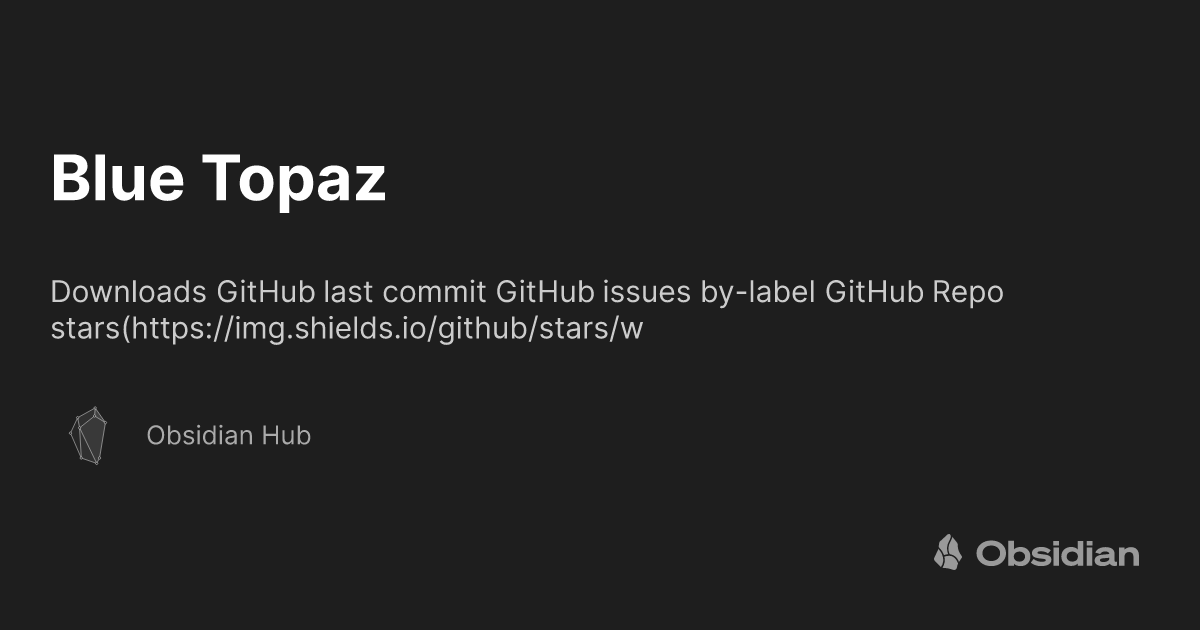 Blue Topaz - Obsidian Hub - Obsidian Publish