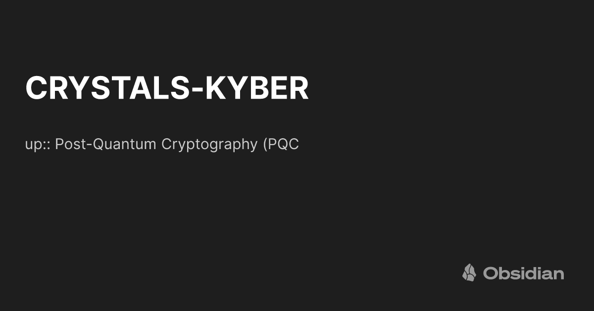 CRYSTALS-KYBER - Obsidian Publish