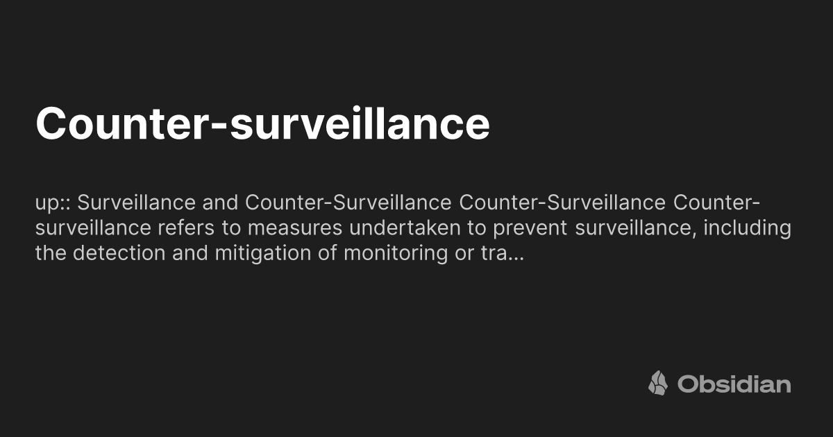 Counter surveillance Obsidian Publish Counter surveillance obsidian publish
