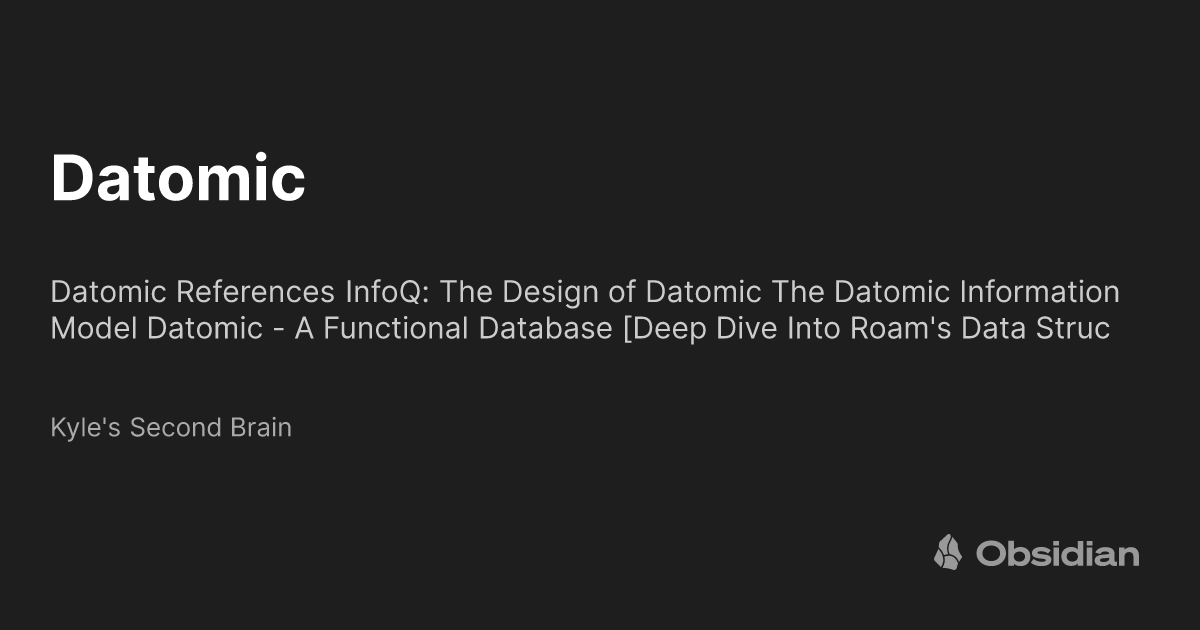 Datomic - Kyle's Second Brain - Obsidian Publish