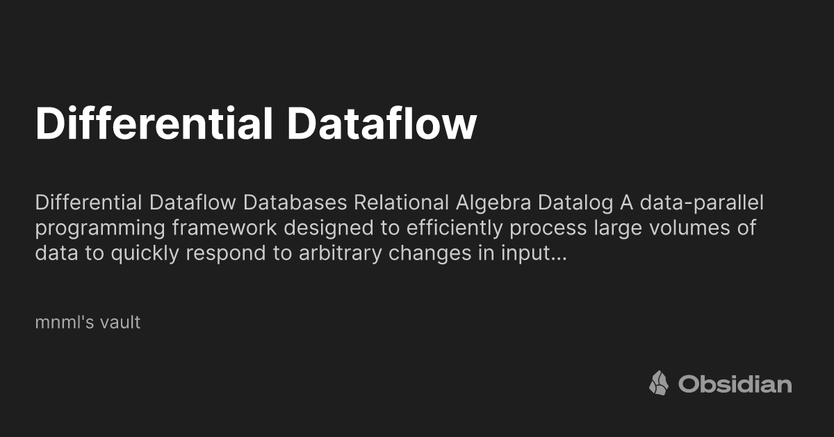 Differential Dataflow mnml's vault Obsidian Publish