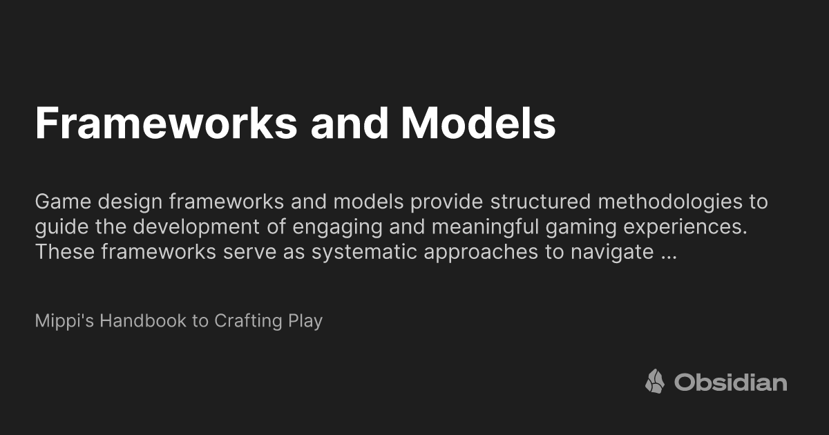 Frameworks and Models - Mippi's Handbook to Crafting Play - Obsidian ...