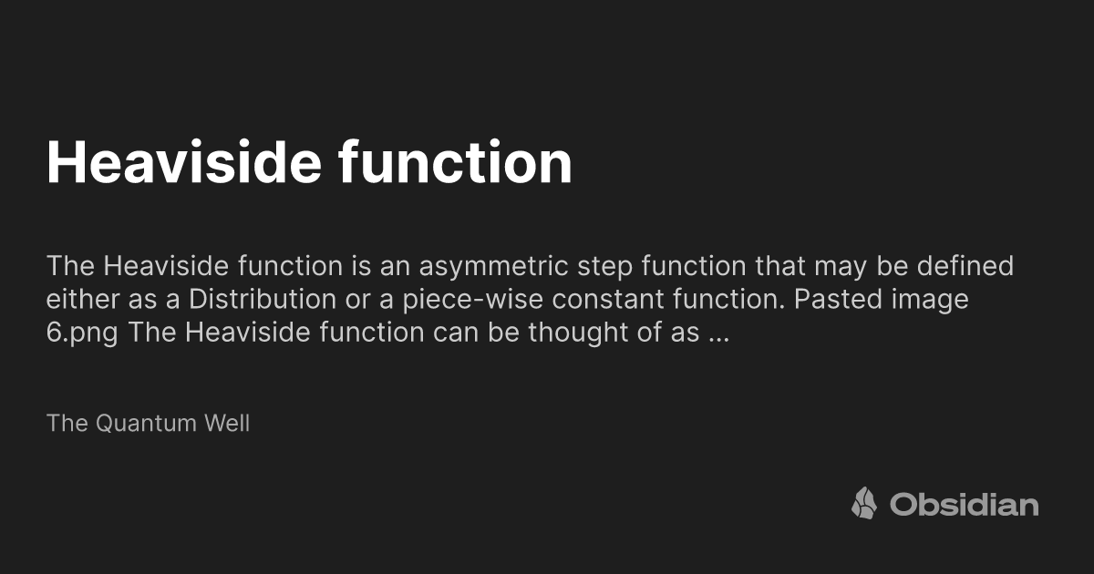 Heaviside function - The Quantum Well - Obsidian Publish