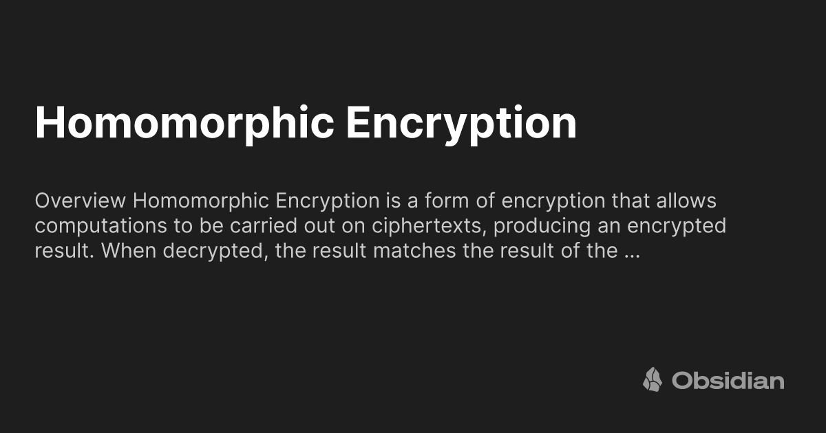 Homomorphic Encryption - Obsidian Publish