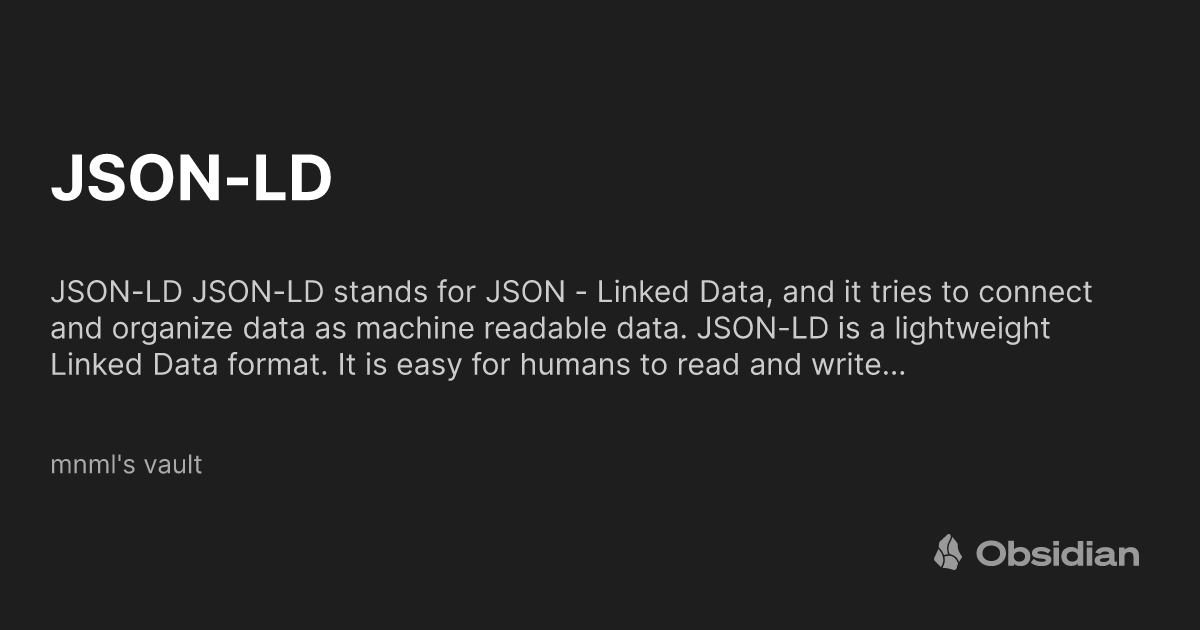 JSON-LD - mnml's vault - Obsidian Publish