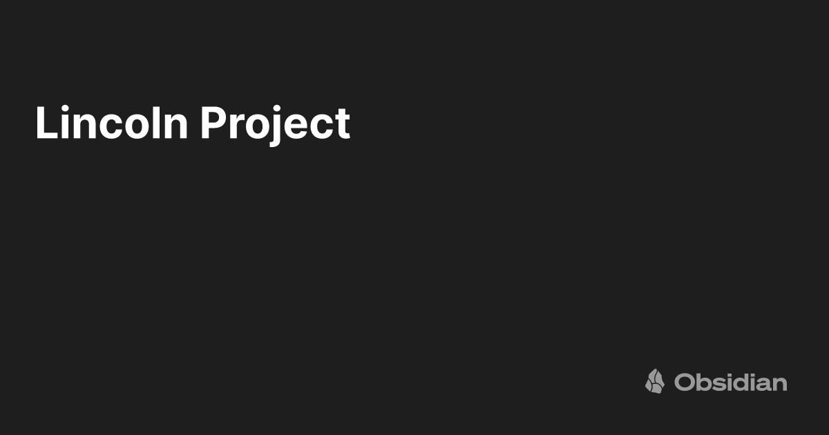 Lincoln Project Obsidian Publish