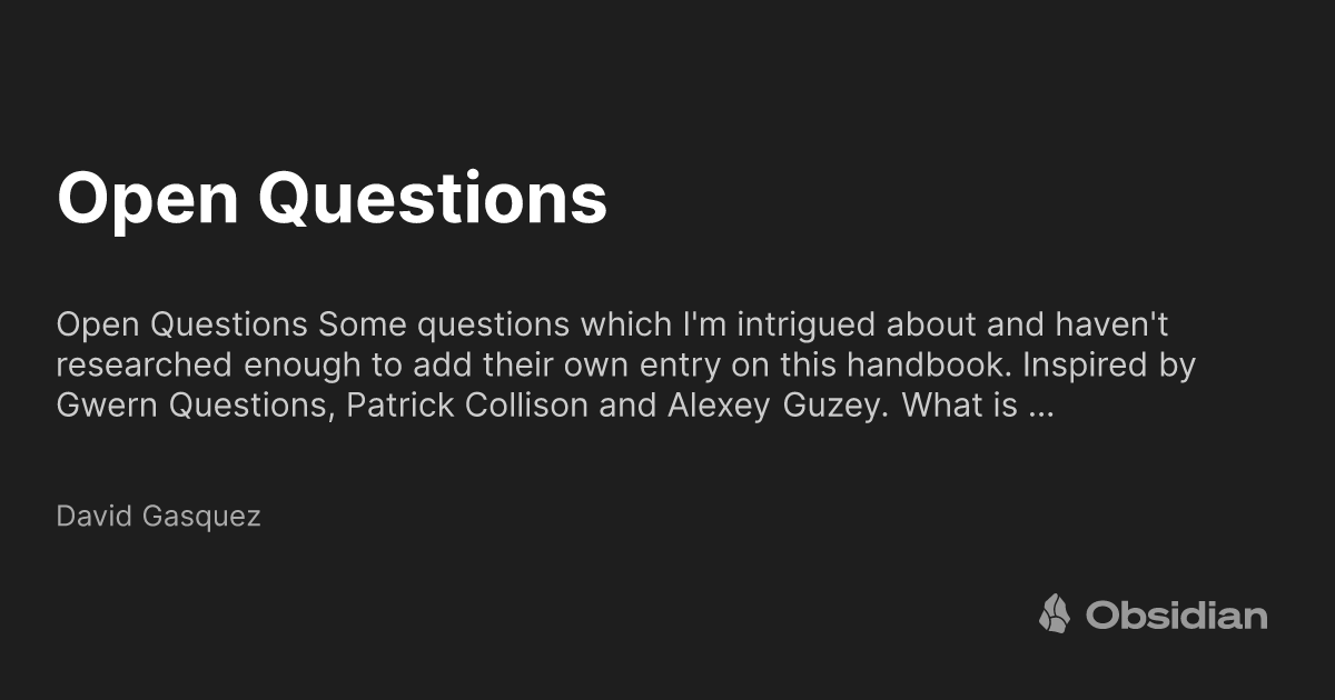 Open Questions - David Gasquez - Obsidian Publish