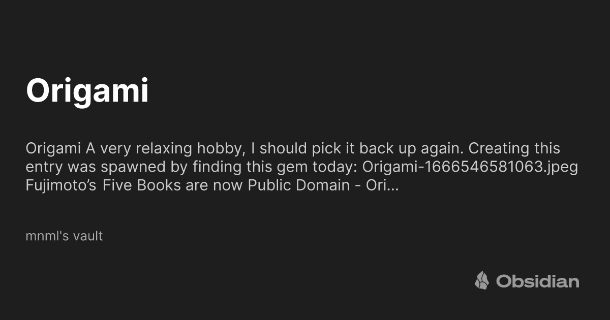Origami - mnml's vault - Obsidian Publish