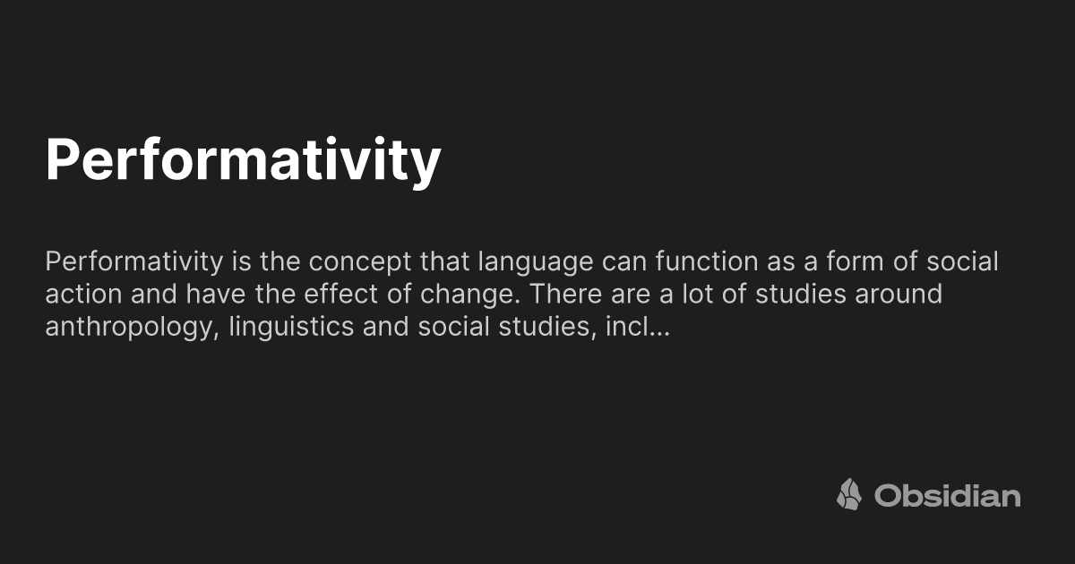 Performativity - Obsidian Publish