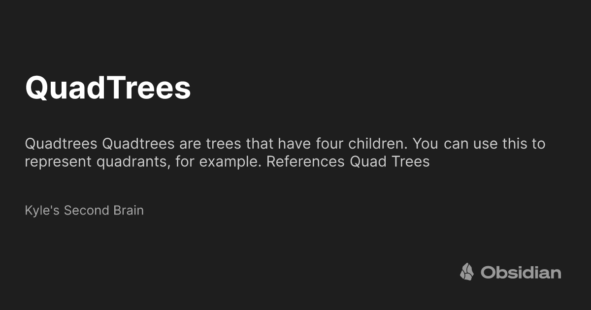 QuadTrees - Kyle's Second Brain - Obsidian Publish