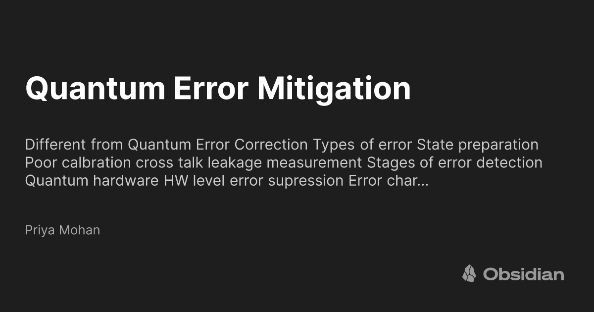 Quantum Error Mitigation Priya Mohan Obsidian Publish