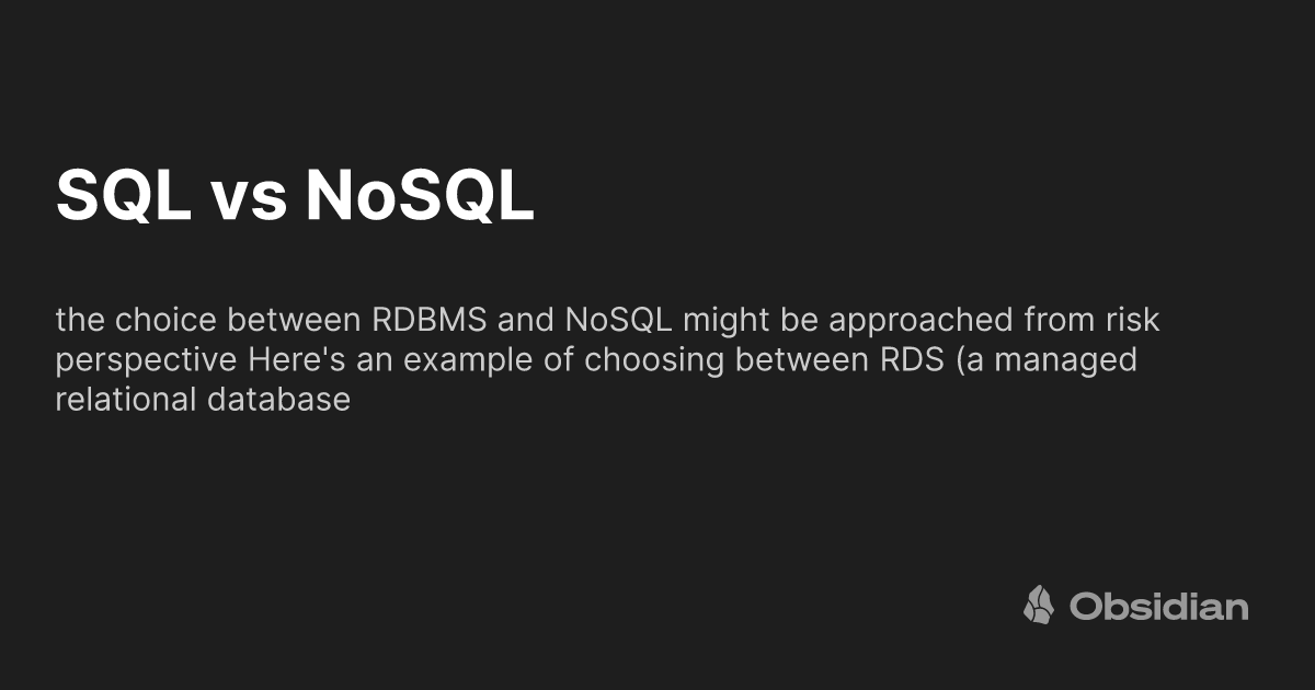 SQL vs NoSQL - Some thoughts on building software - Obsidian Publish