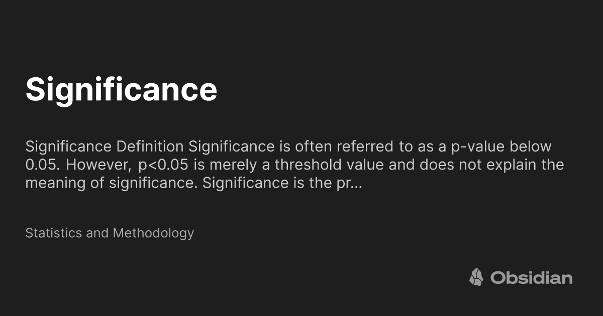 Significance - Statistics and Methodology - Obsidian Publish