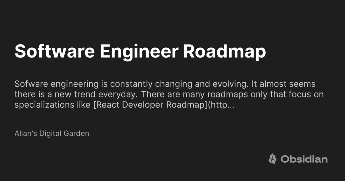 Software Engineer Roadmap - Allan's Digital Garden - Obsidian Publish