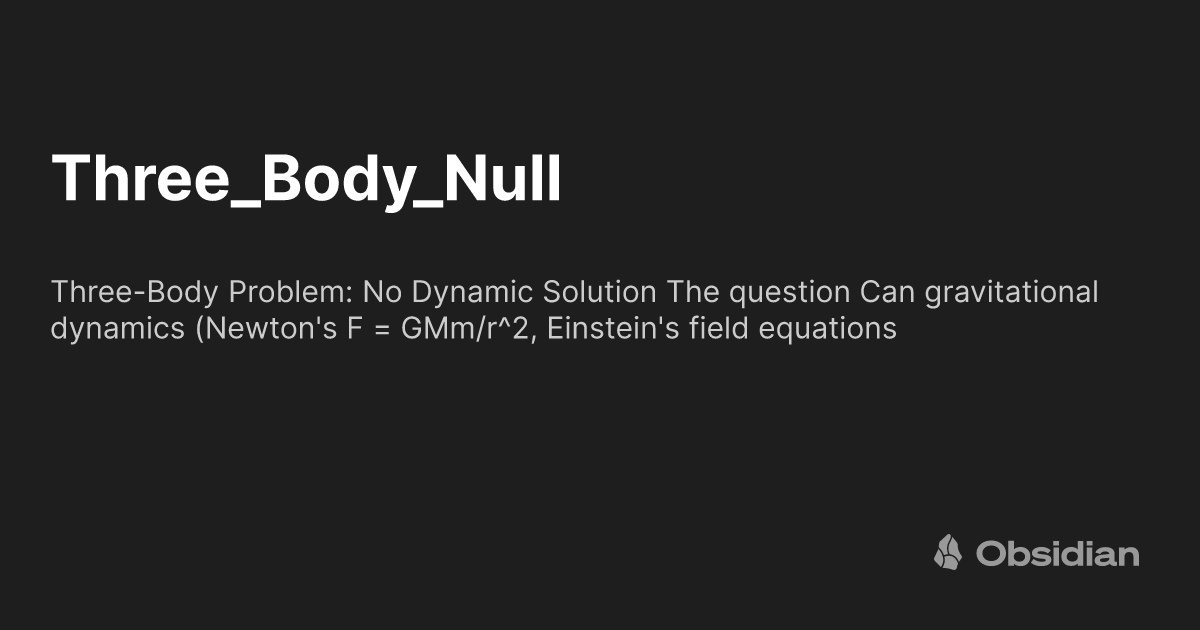 Three_Body_Null - Obsidian Publish